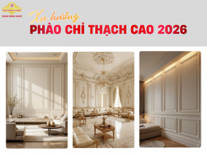 Xu hướng phào chỉ thạch cao 2026